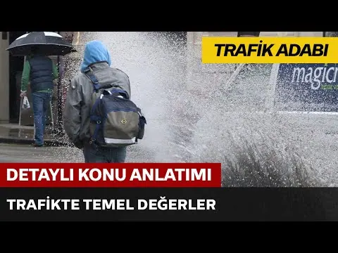 Trafik Adabı / Trafikte Temel Değerler